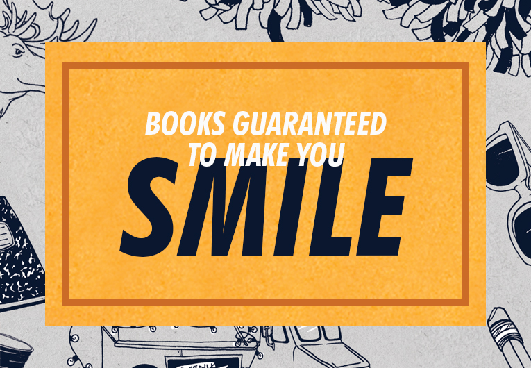 11 Happy Books That Will Cheer You Up On Your Darkest Days