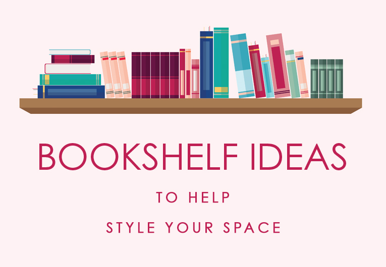 7 Bookshelf Ideas Guaranteed to Style Your Shelves in an Epic Way