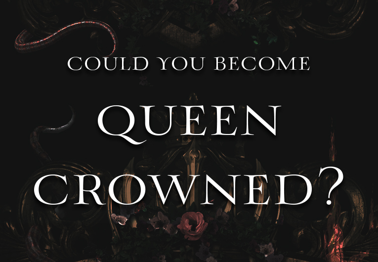 Do You Have What It Takes to QueenCrowned?