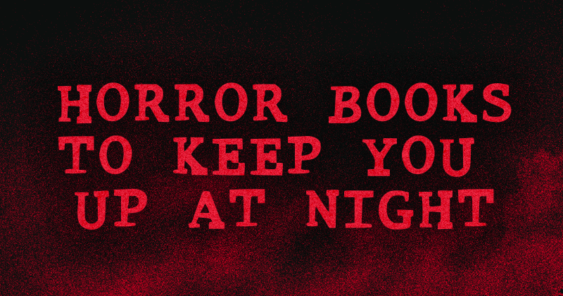 14 YA Horror Books Guaranteed to Keep You Up at Night 1 14 YA Horror Books Guaranteed to Keep You Up at Night 1