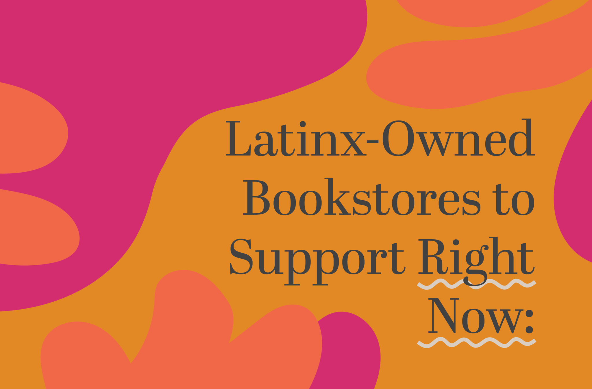 30 Latinx-Owned Bookstores to Support Right Now
