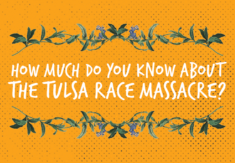 How Much Do You Know About the Tulsa Race Massacre?